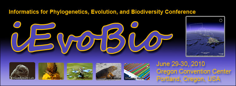 iEvoBio: Informatics for Phyogenetics, Evolution, and Biodiversity Conference - June 29-30, 2010 - Oregon Convention Center _ Portland, Oregon, USA. Featuring: Visualization Challenge